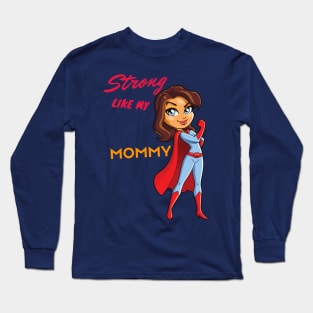 strong like mom shirt -Funny gift for a mom- Funny Mom Shirt -strong mama-mom to be T-shirt-fitness mom T-shirt mom top Long Sleeve T-Shirt